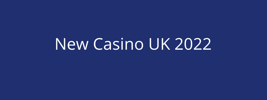 New Casino UK 2023